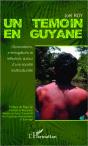 Temoin En Guyane Observations Interrogations Et Reflexions Autour D'Une Societe Mutliculturelle - Preview