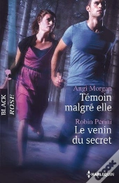 Temoin Malgre Elle - Le Venin Du Secret