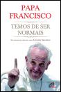 Temos de Ser Normais - Preview