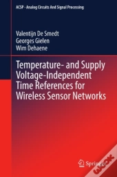 Temperature- And Supply Voltage-Independent Time References For Wireless Sensor Networks
