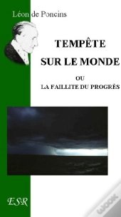 Tempête Sur Le Monde, Ou La Faillite Du Progrès