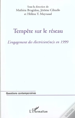 Capa do artigo Tempête Sur Le Réseau : L'Engagement Des Électricien(Ne)S En 1999