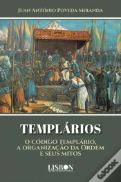 Capa do artigo Templários - O Código Templário, a Organização da Ordem e Seus Mitos