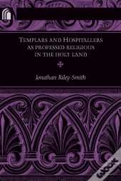 Templars And Hospitallers As Professed Religious In The Holy Land
