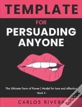 Template For Persuading Anyone