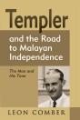 Templer And The Road To Malayan Independence - Preview