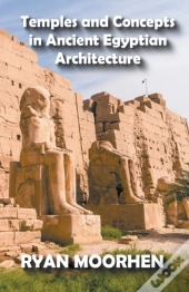 Temples And Concepts In Ancient Egyptian Architecture