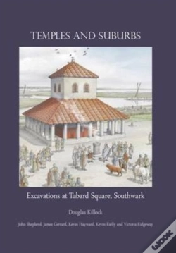 Capa do artigo Temples And Suburbs: Excavations At Tabard Square, Southwark