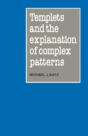 Templets And The Explanation Of Complex Patterns - Preview