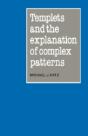 Templets And The Explanation Of Complex Patterns - Preview