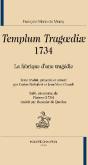 Templum Tragoediae 1734 ; La Fabrique D'Une Tragédie - Preview