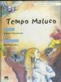 Tempo Maluco - Preview