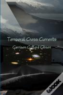 Temporal Cross Currents