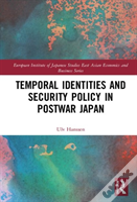 Temporal Identities And Security Policy In Postwar Japan