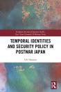 Temporal Identities And Security Policy In Postwar Japan - Preview
