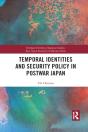 Temporal Identities And Security Policy In Postwar Japan - Preview
