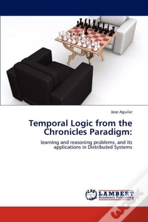 Temporal Logic From The Chronicles Paradigm: