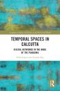 Temporal Spaces In Calcutta - Preview