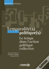 Temporalité Politique ; Le Temps Dans L'Action Politique Collective