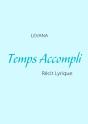 Temps Accompli ; Récit Lyrique - Preview