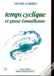 Temps Cycliques Et Gnose Ismelienne
