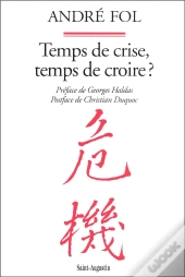 Temps De Crise Temps De Croire