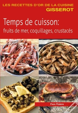 Capa do artigo Temps De Cuisson : Fruits De Mer, Coquillages, Crustacés