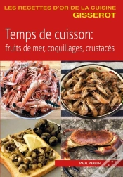 Capa do artigo Temps De Cuisson : Fruits De Mer, Coquillages, Crustacés