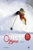 Temps De Neu, 25 Anys
