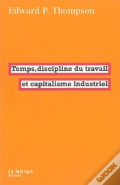 Capa do artigo Temps, Discipline Du Travail Et Capitalisme Industriel