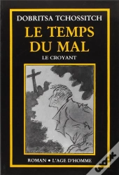 Temps Du Mal Tome 2 : Le Croyant (Le)