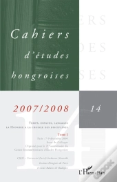 Temps, Espaces, Langages : La Hongrie À La Croisée Des Disciplines Tome I - Tome I