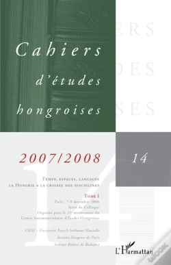 Capa do artigo Temps, Espaces, Langages : La Hongrie À La Croisée Des Disciplines Tome I - Tome I