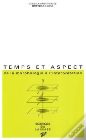 Temps Et Aspect ; De La Morphologie À L'Interprétation