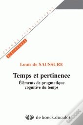 Temps Et Pertinence  Elements De Pragmatique Cognitive Du Temps