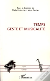 Temps ; Geste Et Musicalité
