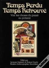 Temps Perdu, Temps Retrouvé