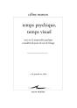 Temps Psychique, Temps Visuel ; Essai Sur La Temporalité Psychique Envisagée Du Point De Vue De L'Image - Preview