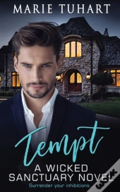 Tempt: A Wicked Sanctuary Novel