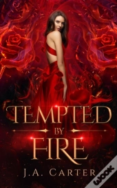 Tempted By Fire