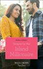 Tempted By Her Island Millionaire - Preview