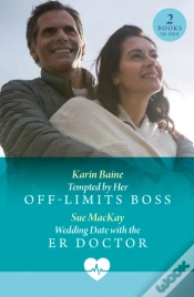 Capa do artigo Tempted By Her Off-Limits Boss / Wedding Date With The Er Doctor