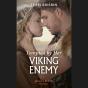 Tempted By Her Viking Enemy - Preview