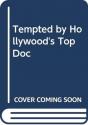 Tempted By Hollywood'S Top Doc - Preview