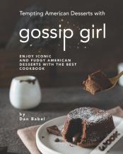 Tempting American Desserts With Gossip Girl