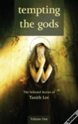 Capa do artigo Tempting The Godsselected Stories Of Tanith Lee