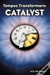 Tempus Transformare: Catalyst