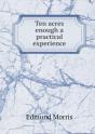 Ten Acres Enough A Practical Experience - Preview