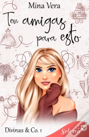 Capa do artigo Ten Amigas Para Esto (Divinas & Co. 1)