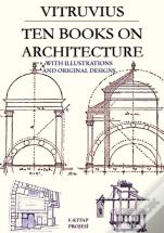 Ten Books On Architecture: With Illustra